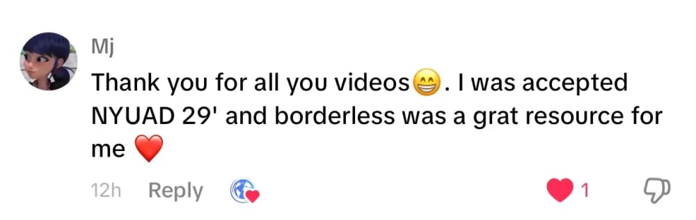Thank you for all your videos. I was accepted to NYUAD '29, and Borderless was a great resource for me.